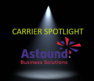 Carrier Spotlight Astound Business Solutions